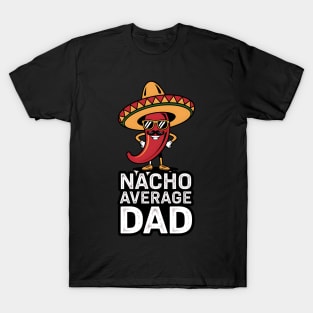 Nacho Average Dad Design T-Shirt